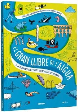 EL GRAN LLIBRE DE L'AIGUA | 9788491019244 | GARRÉ,SARAH/HUYSMANS,MARIJKE | Libreria Geli - Librería Online de Girona - Comprar libros en catalán y castellano