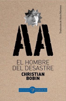 EL HOMBRE DEL DESASTRE | 9788412557572 | BOBIN,CHRISTIAN | Libreria Geli - Librería Online de Girona - Comprar libros en catalán y castellano