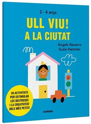 ULL VIU! A LA CIUTAT | 9788491019558 | NAVARRO SIMON,ÀNGELS | Libreria Geli - Librería Online de Girona - Comprar libros en catalán y castellano