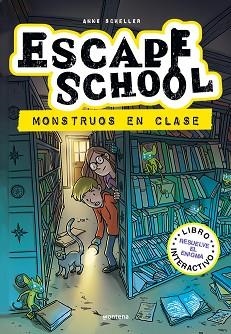 ESCAPE SCHOOL-2.MONSTRUOS EN CLASE | 9788418798153 | SCHELLER,ANNE | Llibreria Geli - Llibreria Online de Girona - Comprar llibres en català i castellà