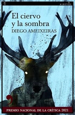 EL CIERVO Y LA SOMBRA | 9788418584794 | AMEIXEIRAS,DIEGO | Libreria Geli - Librería Online de Girona - Comprar libros en catalán y castellano