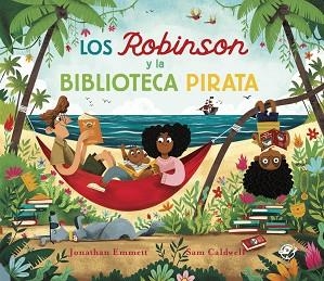 LOS ROBINSON Y LA BIBLIOTECA PIRATA | 9788418664939 | EMMETT,JONATHAN | Libreria Geli - Librería Online de Girona - Comprar libros en catalán y castellano