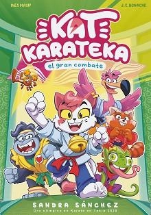 KAT KARATEKA-2.KAT KARATEKA Y EL GRAN COMBATE  | 9788448862398 | SÁNCHEZ,SANDRA/MASIP,INÉS/BONACHE,JUAN CARLOS | Llibreria Geli - Llibreria Online de Girona - Comprar llibres en català i castellà
