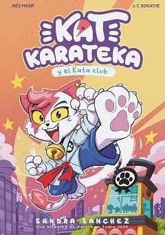 KAT KARATEKA-1.KAT KARATECA Y EL KATA CLUB  | 9788448862381 | SÁNCHEZ,SANDRA/MASIP,INÉS/BONACHE,JUAN CARLOS | Llibreria Geli - Llibreria Online de Girona - Comprar llibres en català i castellà