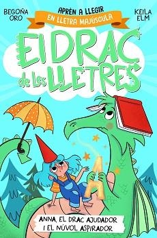 EL DRAC DE LES LLETRES-1.L'ANNA, EL DRAC AJUDADOR I EL NÚVOL ASPIRADOR | 9788448863760 | ORO,BEGOÑA | Libreria Geli - Librería Online de Girona - Comprar libros en catalán y castellano