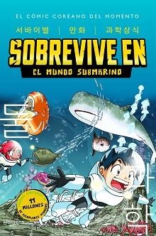 SOBREVIVE EN...-2.SOBREVIVE EN EL MUNDO SUBMARINO  | 9788419085900 | GOMDORI CO.,/HAN, HYUN-DONG | Llibreria Geli - Llibreria Online de Girona - Comprar llibres en català i castellà