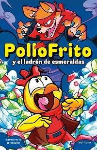 POLLOFRITO Y EL LADRÓN DE ESMERALDAS | 9788419421562 | POLLOFRITO, | Libreria Geli - Librería Online de Girona - Comprar libros en catalán y castellano