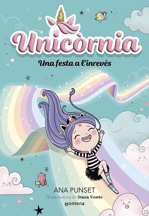 UNICÒRNIA-2.UNA FESTA A L'INREVÉS | 9788419421173 | PUNSET,ANA | Libreria Geli - Librería Online de Girona - Comprar libros en catalán y castellano