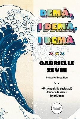 DEMÀ,I DEMÀ,I DEMÀ | 9788419332158 | ZEVIN,GABRIELLE | Llibreria Geli - Llibreria Online de Girona - Comprar llibres en català i castellà
