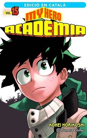 MY HERO ACADEMIA Nº 15 (CATALÀ) | 9788411129466 | HORIKOSHI,KOHEI | Llibreria Geli - Llibreria Online de Girona - Comprar llibres en català i castellà