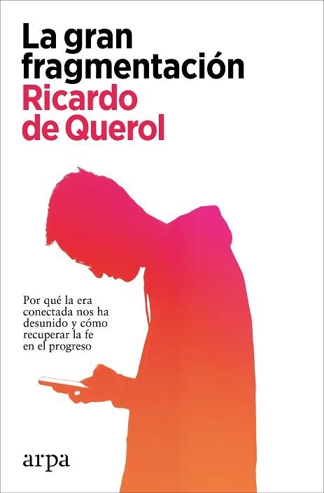 LA GRAN FRAGMENTACIÓN | 9788418741869 | DE QUEROL,RICARDO | Libreria Geli - Librería Online de Girona - Comprar libros en catalán y castellano
