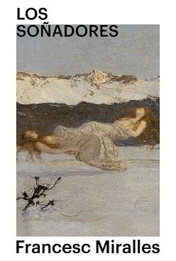 LOS SOÑADORES | 9788419154163 | MIRALLES,FRANCESC | Llibreria Geli - Llibreria Online de Girona - Comprar llibres en català i castellà