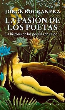 LA PASIÓN DE LOS POETAS | 9788418546617 | BOCCANERA,JORGE | Libreria Geli - Librería Online de Girona - Comprar libros en catalán y castellano