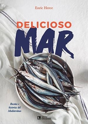 DELICIOSO MAR | 9788418735196 | HERCE CARMONA,ENRIC | Llibreria Geli - Llibreria Online de Girona - Comprar llibres en català i castellà