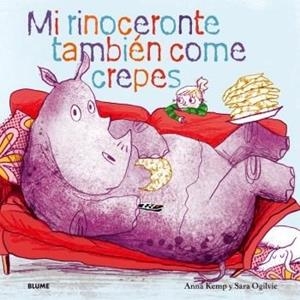 MI RINOCERONTE TAMBIÉN COME CREPES | 9788419499431 | KEMP,ANNA/OGILVIE,SARA | Libreria Geli - Librería Online de Girona - Comprar libros en catalán y castellano