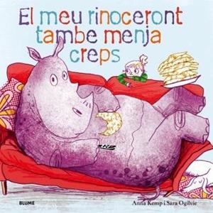 EL MEU RINOCERONT TAMBÉ MENJA CREPS | 9788419499448 | KEMP,ANNA/OGILVIE,SARA | Libreria Geli - Librería Online de Girona - Comprar libros en catalán y castellano