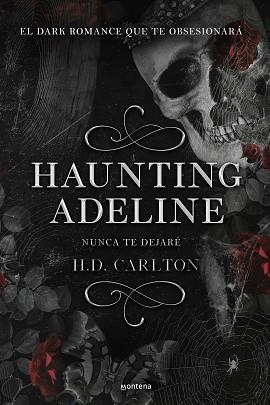 HAUNTING ADELINE.NUNCA TE DEJARÉ | 9788419421890 | CARLTON,H. D. | Libreria Geli - Librería Online de Girona - Comprar libros en catalán y castellano