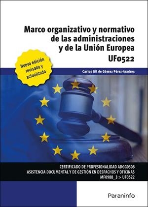 MARCO ORGANIZATIVO Y NORMATIVO DE LAS ADMINISTRACIONES PÚBLICAS Y DE LA UNIÓN EUROPEA | 9788413661261 | GIL DE GÓMEZ PÉREZ-ARADROS,CARLOS | Libreria Geli - Librería Online de Girona - Comprar libros en catalán y castellano