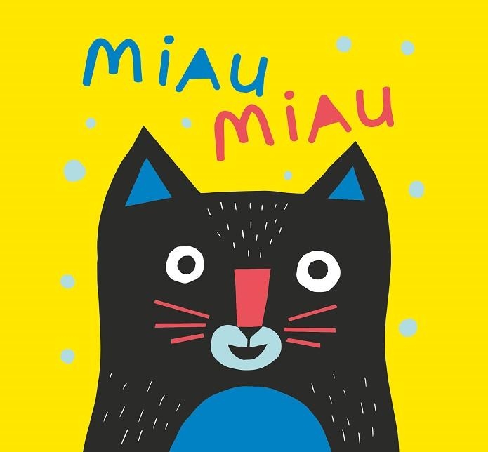 MIAU MIAU | 9788413188614 | RUIZ JOHNSON,MARIANA | Llibreria Geli - Llibreria Online de Girona - Comprar llibres en català i castellà