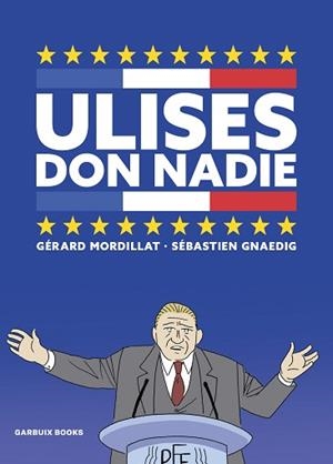 ULISES DON NADIE | 9788419393050 | GNAEDIG,SÉBASTIEN/MORDILLAT, GÉRARD | Libreria Geli - Librería Online de Girona - Comprar libros en catalán y castellano