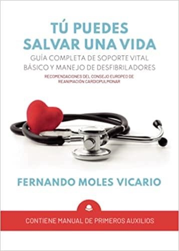 TÚ PUEDES SALVAR UNA VIDA | 9788413310374 | MOLES VICARIO,FERNANDO | Libreria Geli - Librería Online de Girona - Comprar libros en catalán y castellano