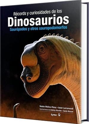 RÉCORDS Y CURIOSIDADES DE LOS DINOSAURIOS | 9788416728534 | MOLIN-PÉREZ,RUBÉN/LARRAMENDI, ASIER | Libreria Geli - Librería Online de Girona - Comprar libros en catalán y castellano