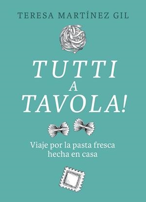 TUTTI A TAVOLA! | 9788412450118 | MARTÍNEZ GIL,TERESA | Libreria Geli - Librería Online de Girona - Comprar libros en catalán y castellano