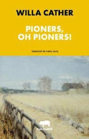 PIONERS,OH PIONERS! | 9788412585636 | CATHER,WILLA | Libreria Geli - Librería Online de Girona - Comprar libros en catalán y castellano