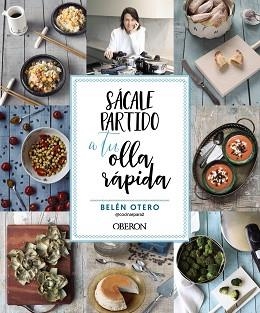 SÁCALE PARTIDO A TU OLLA RÁPIDA | 9788441547179 | OTERO,BELÉN | Llibreria Geli - Llibreria Online de Girona - Comprar llibres en català i castellà