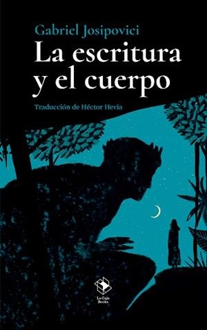 LA ESCRITURA Y EL CUERPO | 9788417496739 | JOSIPOVICI,GABRIEL | Libreria Geli - Librería Online de Girona - Comprar libros en catalán y castellano
