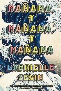 MAÑANA,Y MAÑANA,Y MAÑANA  | 9788411481489 | ZEVIN,GABRIELLE | Libreria Geli - Librería Online de Girona - Comprar libros en catalán y castellano