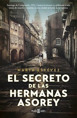 EL SECRETO DE LAS HERMANAS ASOREY | 9788401030871 | ESTÉVEZ,MARTA | Llibreria Geli - Llibreria Online de Girona - Comprar llibres en català i castellà