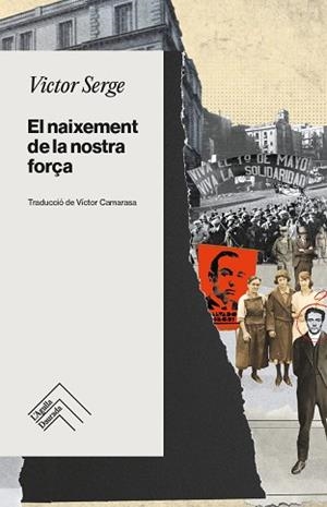 EL NAIXEMENT DE LA NOSTRA FORÇA | 9788419515049 | SERGE,VICTOR | Libreria Geli - Librería Online de Girona - Comprar libros en catalán y castellano
