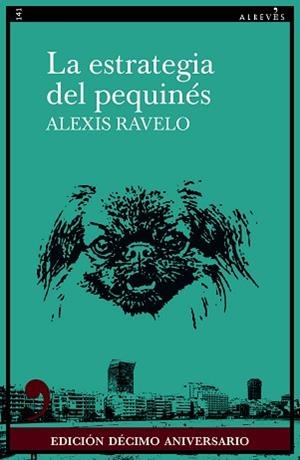 LA ESTRATEGIA DEL PEQUINÉS (10º ANIVERSARIO) | 9788418584961 | RAVELO,ALEXIS | Llibreria Geli - Llibreria Online de Girona - Comprar llibres en català i castellà