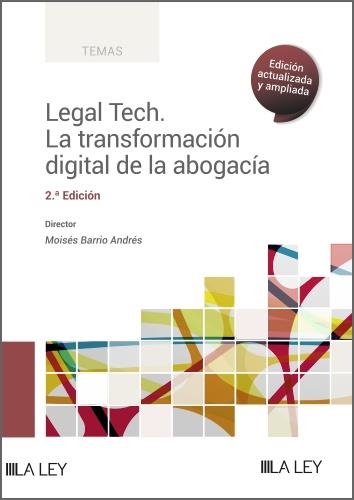 LEGAL TECH.LA TRANSFORMACIÓN DIGITAL DE LA ABOGACÍA(2ª EDICIÓN 2023) | 9788419446077 | BARRIO ANDRÉS,MOISÉS | Libreria Geli - Librería Online de Girona - Comprar libros en catalán y castellano
