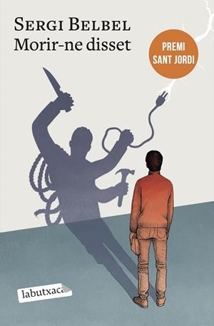 MORIR-NE DISSET (PREMI SANT JORDI 2021) | 9788419107510 | BELBEL,SERGI | Llibreria Geli - Llibreria Online de Girona - Comprar llibres en català i castellà