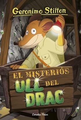 EL MISTERIÓS ULL DEL DRAC | 9788413891477 | STILTON,GERONIMO | Libreria Geli - Librería Online de Girona - Comprar libros en catalán y castellano