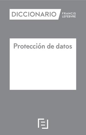 DICCIONARIO PROTECCION DE DATOS | 9788419573216 | Libreria Geli - Librería Online de Girona - Comprar libros en catalán y castellano