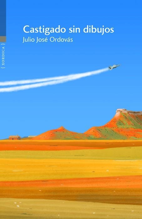 CASTIGADO SIN DIBUJOS | 9788416461530 | ORDOVAS BELÍO,JULIO JOSÉ | Libreria Geli - Librería Online de Girona - Comprar libros en catalán y castellano