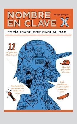 NOMBRE EN CLAVE X.ESPÍA (CASI) POR CASUALIDAD | 9788419004611 | GYEONG-SU,KANG | Llibreria Geli - Llibreria Online de Girona - Comprar llibres en català i castellà