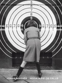 JOANA BIARNÉS.MODA A PIE DE CALLE | 9788419499769 | BIARNÉS,JOANA/CASAMARTINA I PARASSOLS, JOSEP | Libreria Geli - Librería Online de Girona - Comprar libros en catalán y castellano