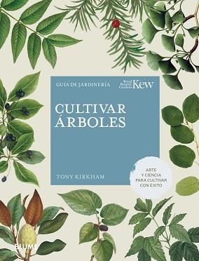 CULTIVAR ÁRBOLES | 9788419499141 | KIRKHAM,TONY/ROYAL BOTANIC GARDENS | Libreria Geli - Librería Online de Girona - Comprar libros en catalán y castellano