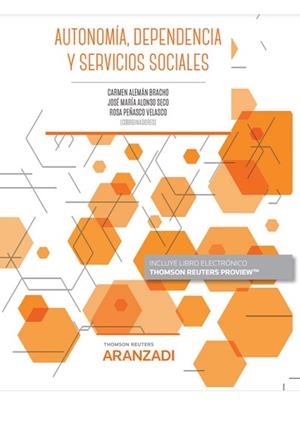 AUTONOMÍA,DEPENDENCIA Y SERVICIOS SOCIALES (PAPEL + E-BOOK) | 9788413909158 | ALEMÁN BRACHO,CARMEN/ALONSO SECO,JOSÉ MARÍA | Libreria Geli - Librería Online de Girona - Comprar libros en catalán y castellano