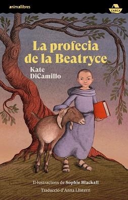 LA PROFECIA DE LA BEATRYCE(CATALÀ) | 9788419659095 | DICAMILLO,KATE | Libreria Geli - Librería Online de Girona - Comprar libros en catalán y castellano