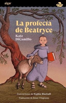 LA PROFECÍA DE BEATRYCE(CASTELLÀ) | 9788491426318 | DICAMILLO,KATE | Libreria Geli - Librería Online de Girona - Comprar libros en catalán y castellano