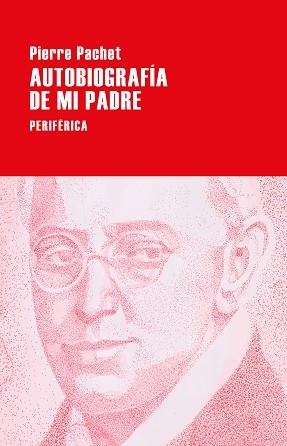 AUTOBIOGRAFÍA DE MI PADRE | 9788418838163 | PACHET,PIERRE | Libreria Geli - Librería Online de Girona - Comprar libros en catalán y castellano