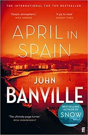 APRIL IN SPAIN | 9780571363605 | BANVILLE,JOHN | Llibreria Geli - Llibreria Online de Girona - Comprar llibres en català i castellà
