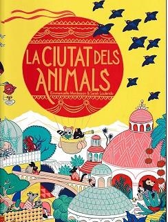 LA CIUTAT DELS ANIMALS | 9788412603422 | MARDESSON,EMMANUELLE | Llibreria Geli - Llibreria Online de Girona - Comprar llibres en català i castellà