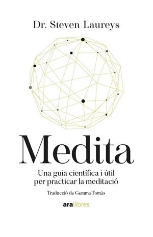 MEDITA.UNA GUIA CIENTÍFICA I ÚTIL PER PRACTICAR LA MEDITACIÓ | 9788418928819 | LAUREYS,STEVEN | Llibreria Geli - Llibreria Online de Girona - Comprar llibres en català i castellà