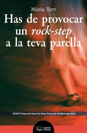 HAS DE PROVOCAR UN ROCK-STEP A LA TEVA PARELLA | 9788413034409 | TORT ARMENGOL,NÚRIA | Libreria Geli - Librería Online de Girona - Comprar libros en catalán y castellano